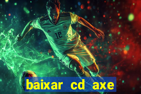 baixar cd axe bahia 2000 gratis