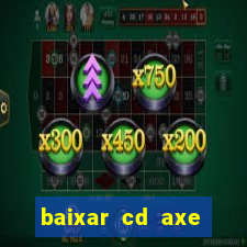 baixar cd axe bahia 2000 gratis