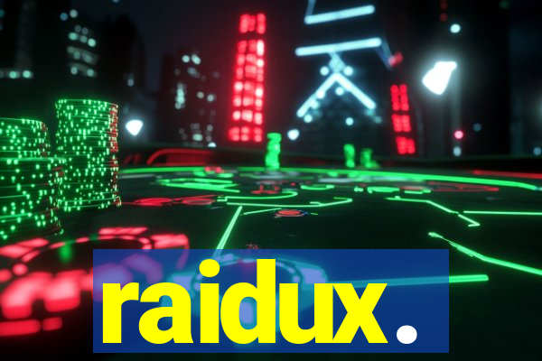 raidux.