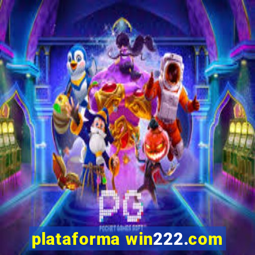 plataforma win222.com