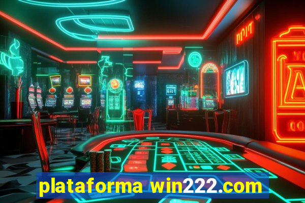 plataforma win222.com