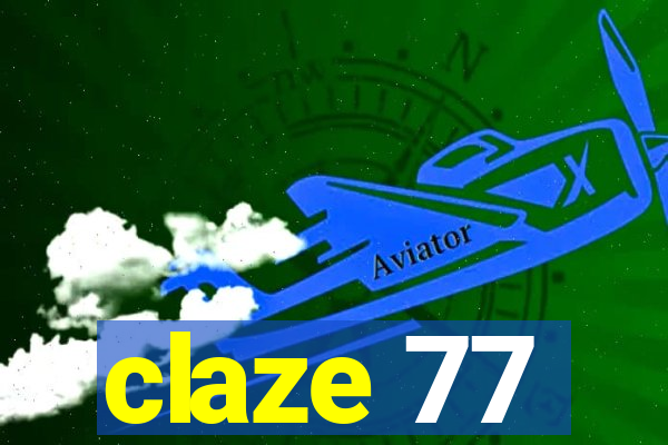 claze 77