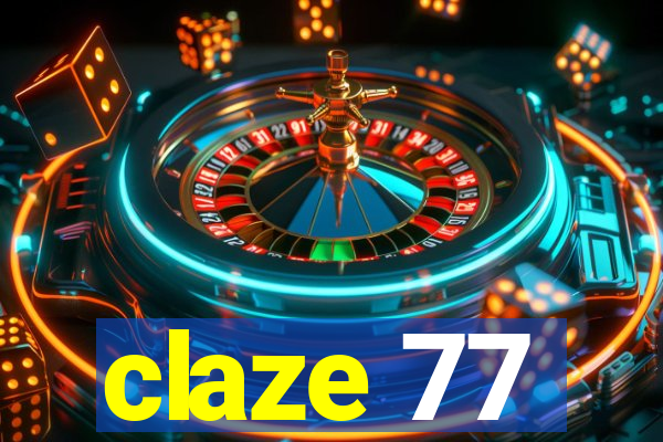 claze 77