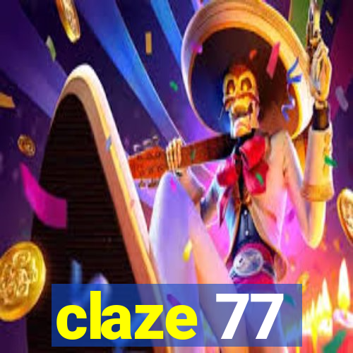 claze 77