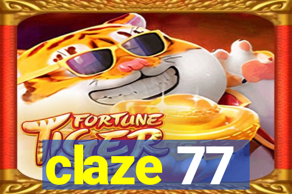 claze 77