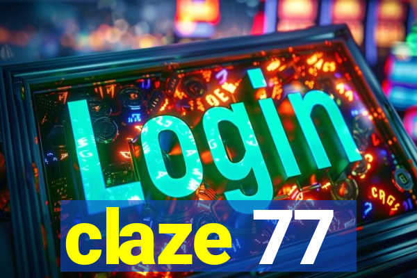 claze 77