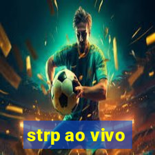 strp ao vivo