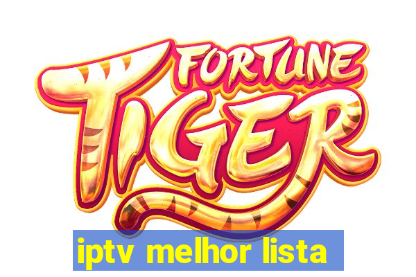 iptv melhor lista