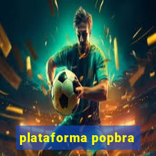 plataforma popbra