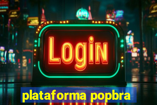 plataforma popbra