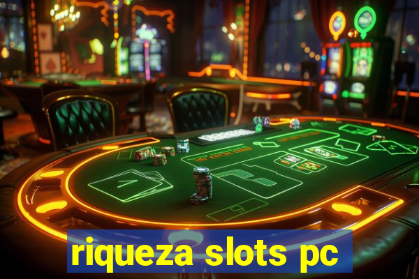 riqueza slots pc