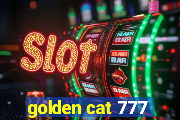 golden cat 777