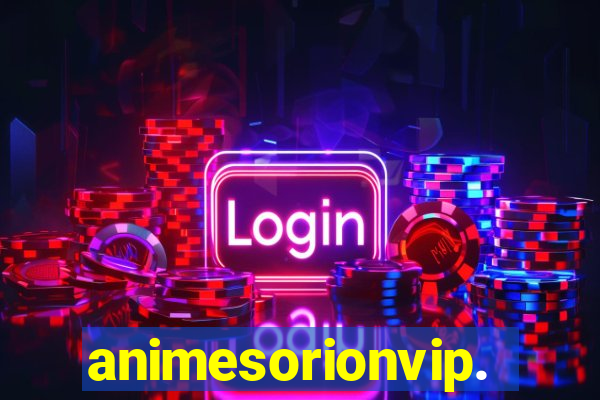 animesorionvip.net