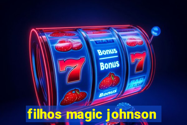 filhos magic johnson