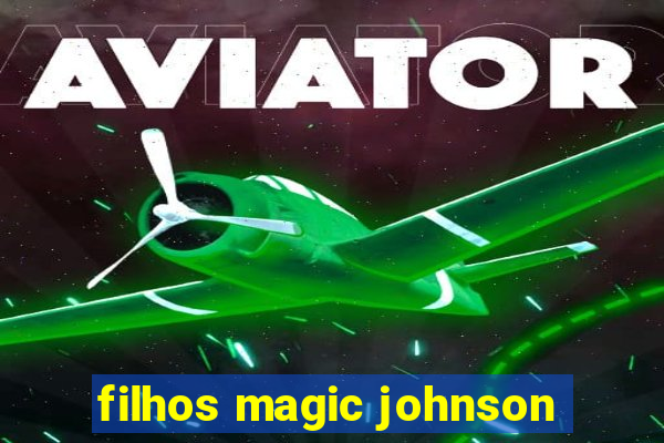 filhos magic johnson