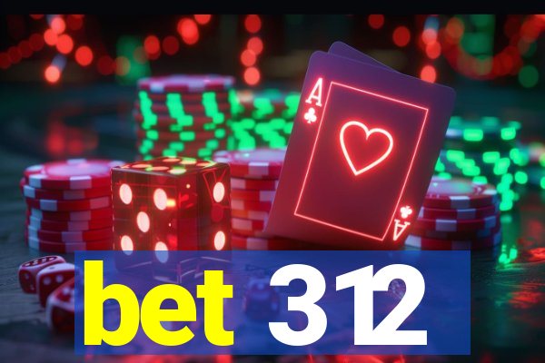 bet 312