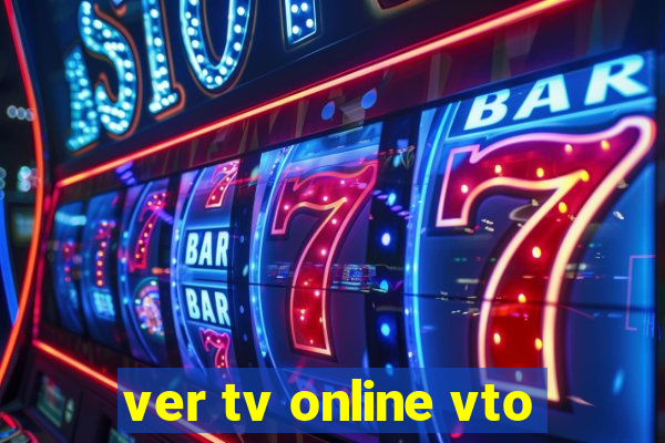 ver tv online vto