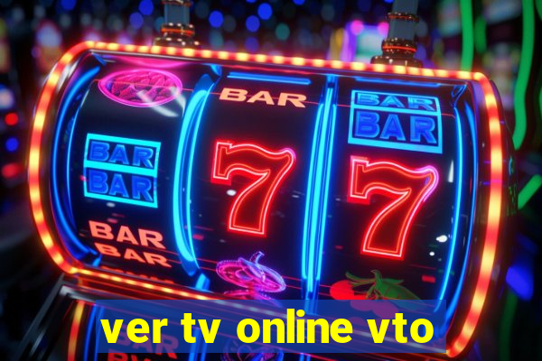 ver tv online vto