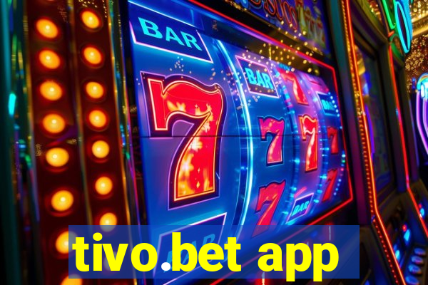 tivo.bet app