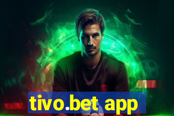 tivo.bet app