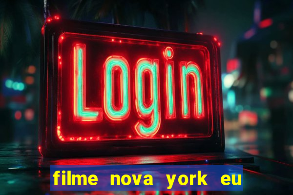 filme nova york eu te amo