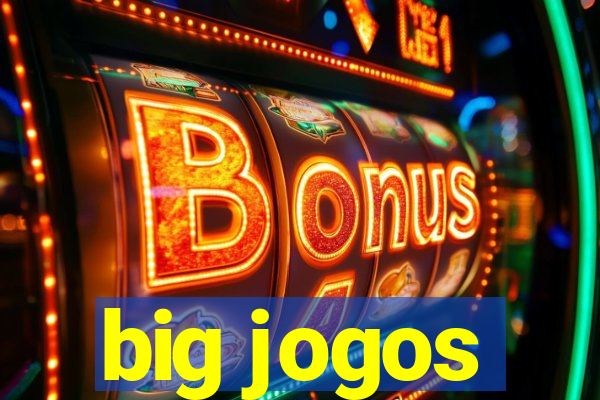 big jogos