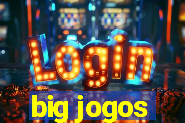 big jogos