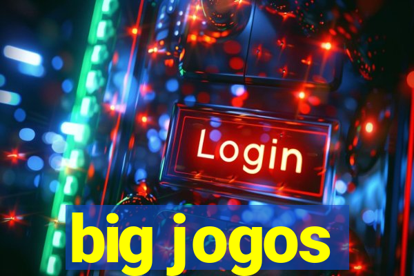 big jogos