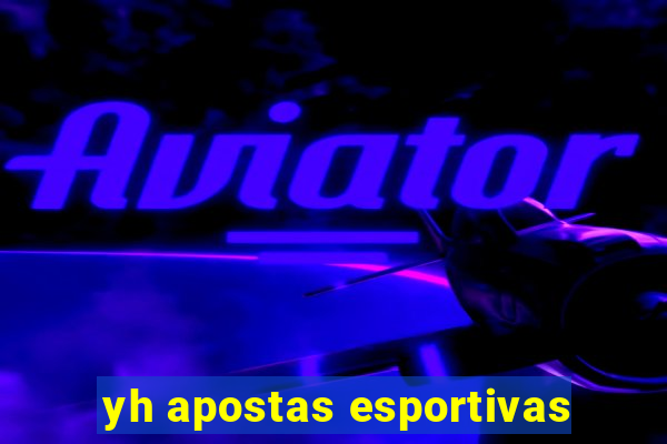 yh apostas esportivas