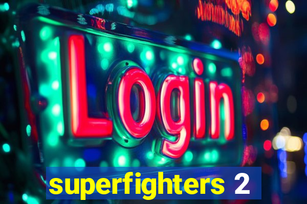 superfighters 2