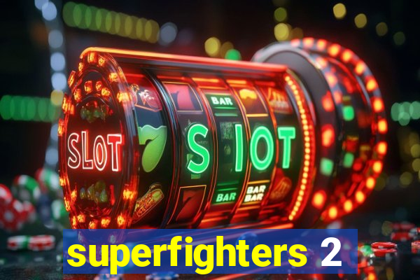 superfighters 2