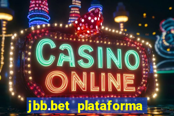 jbb.bet plataforma de jogos