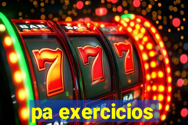 pa exercicios