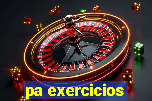 pa exercicios