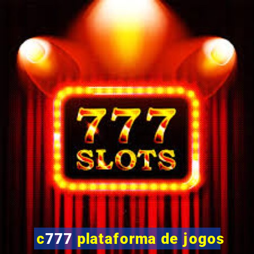 c777 plataforma de jogos