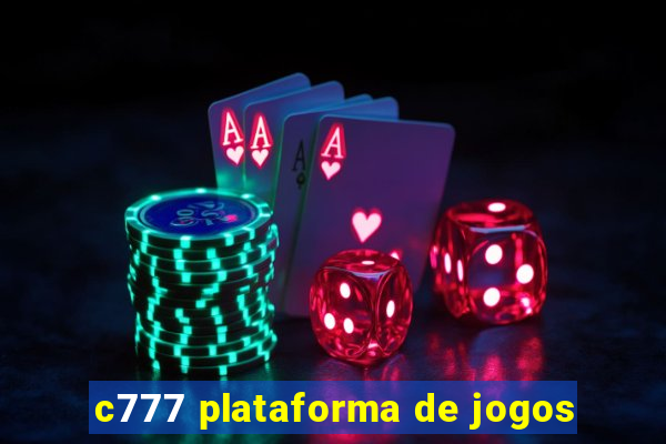 c777 plataforma de jogos