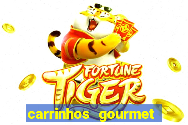 carrinhos gourmet para festas