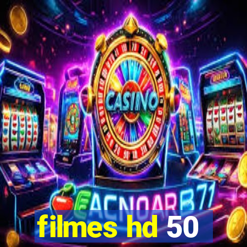 filmes hd 50