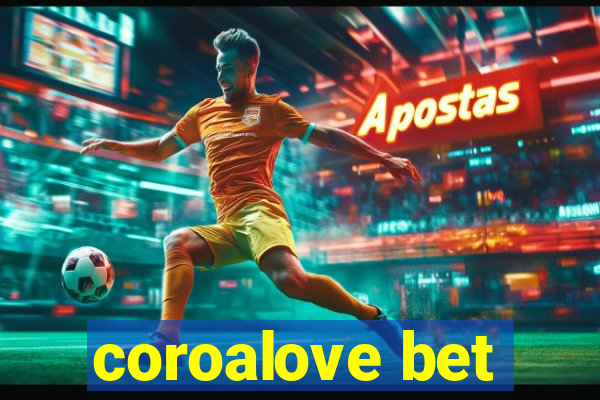 coroalove bet