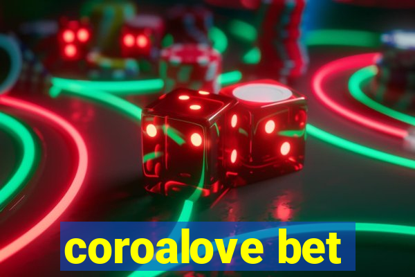 coroalove bet