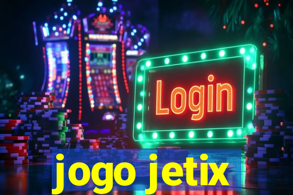 jogo jetix