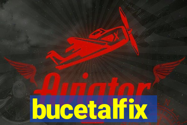 bucetalfix