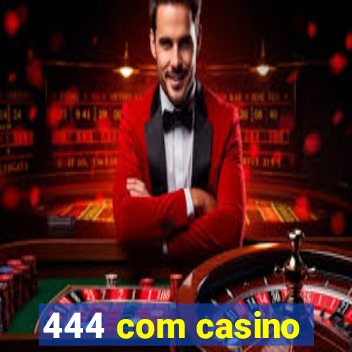 444 com casino