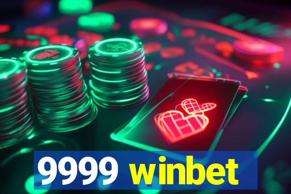 9999 winbet