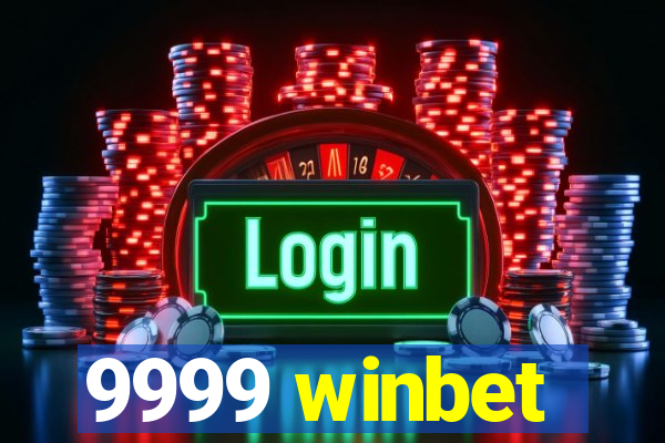 9999 winbet