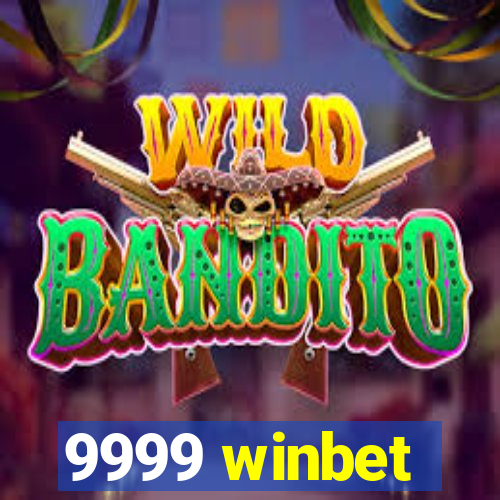 9999 winbet