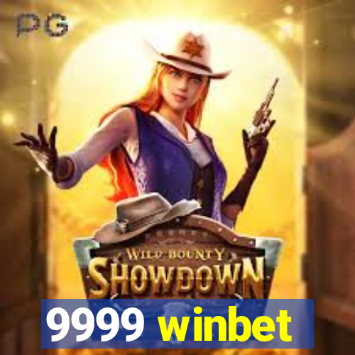 9999 winbet