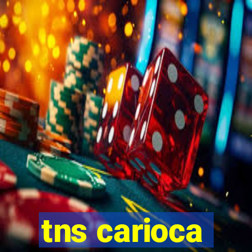 tns carioca