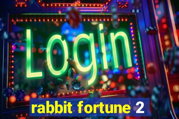 rabbit fortune 2