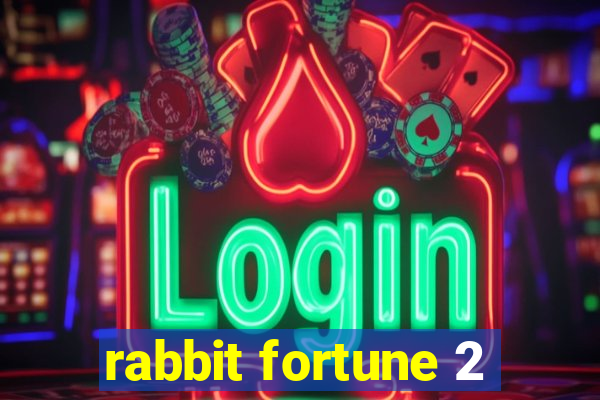 rabbit fortune 2